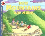 How Mountains Are Made - Kathleen Weidner Zoehfeld, James Graham Hale