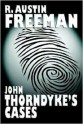 John Thorndyke's Cases - R. Austin Freeman