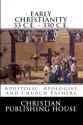 EARLY CHRISTIANITY 33 C. E. - 330 C.E. Apostolic, Apologist and Church Fathers - Edward D. Andrews