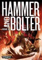 Hammer and Bolter: Issue 23 - Christian Dunn, James Swallow, Dan Abnett, Nik Vincent, Graham McNeill, Graeme Lyon, Rob Sanders