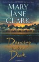 Dancing in the Dark - Mary Jane Clark