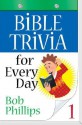 Bible Trivia for Every Day - Bob Phillips