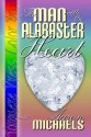 The Man With The Alabaster Heart - Aaron Michaels