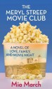 The Meryl Streep Movie Club - Mia March