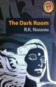 The Dark Room - R.K. Narayan, Rasipuram K Narayan