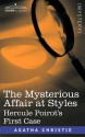 The Mysterious Affair at Styles (Hercule Poirot Mysteries) - Agatha Christie