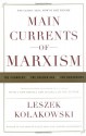 Main Currents of Marxism: The Founders, the Golden Age, the Breakdown - Leszek Kołakowski, P.S. Falla