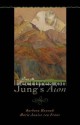 Lectures on Jung's Aion (Polarities of the Psyche) - Barbara Hannah, Marie-Louise von Franz