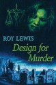 Design for Murder - Roy Lewis