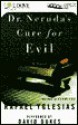 Dr. Neruda's Cure for Evil - Rafael Yglesias