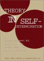 Theory In Self Determination: Foundations For Educational Practice - Michael L. Wehmeyer, Dennis E. Mithaug, Brian H. Abery, Roger J. Stancliffe