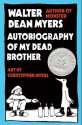 Autobiography of My Dead Brother - Walter Dean Myers, Christopher Myers