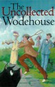 Uncollected Wodehouse - David A. Jasen