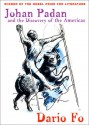 Johan Padan and the Discovery of the Americas - Dario Fo, Ron Jenkins