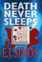 Death Never Sleeps - E.J. Simon