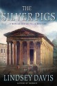 The Silver Pigs (Marco Didius Falco, #1) - Lindsey Davis