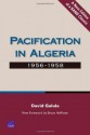 Pacification in Algeria, 1956-1958 - David Galula