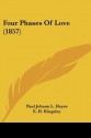 Four Phases of Love (1857) - Paul von Heyse, E. H. Kingsley