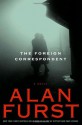 The Foreign Correspondent (Night Soldiers #9) - Alan Furst