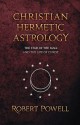 Christian Hermetic Astrology - Robert Powell