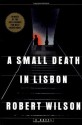 A Small Death in Lisbon - Robert Wilson