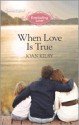 When Love is True - Joan Kilby