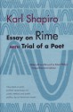 Essay on Rime: with Trial of a Poet - Karl Shapiro, Robert Schaeffer Phillips