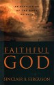 Faithful God - Sinclair B. Ferguson