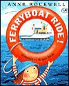 Ferryboat Ride! - Anne F. Rockwell