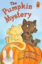 The Pumpkin Mystery - Carol Wallace, Steve Björkman