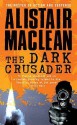 The Dark Crusader - Alistair MacLean