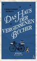 Das Haus der vergessenen Bücher - Christopher Morley