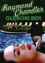 Głęboki sen - Raymond Chandler