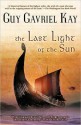 The Last Light of the Sun (MP3 Book) - Guy Gavriel Kay, Holter Graham