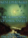 The Summoning of Dark Angels (The Lyric Books of Shadow) - Kent David Kelly