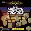 The Midwich Cuckoos: Classic Radio Sci-Fi - John Wyndham, Full Cast