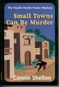 Small Towns Can Be Murder - Connie Shelton