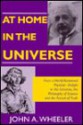 At Home in the Universe - John Archibald Wheeler