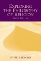 Exploring the Philosophy of Religion - David Stewart