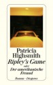 Ripley's Game oder Der amerikanische Freund (German Edition) - Patricia Highsmith, Matthias Jendis