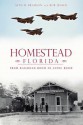 Homestead, Florida: From Railroad Boom to Sonic Boom - Seth Bramson, Bob J. Jensen