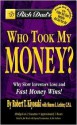 Who Took My Money?: Why Slow Investors Lose and Fast Money Wins! - Robert T. Kiyosaki, Sharon L. Lechter