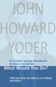 What Would You Do? - John Howard Yoder