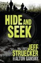 Hide and Seek: A Novel - Jeff Struecker, Alton Gansky