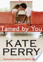 Tamed By You - Kate Perry