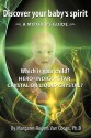 Discover Your Baby's Spirit: Is Your Child a Hero, Star, Indigo, Crystal, or Liquid Crystal Child? - Margaret Rogers Van Coops