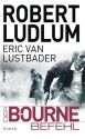 Der Bourne Befehl (German Edition) - Robert Ludlum, Eric Van Lustbader, Norbert Jakober