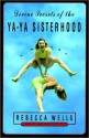 Divine Secrets of the Ya-Ya Sisterhood: A Novel (Ya-Yas) - Rebecca Wells