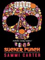 Sucker Punch - Sammi Carter