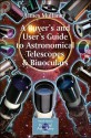 A Buyer's and User's Guide to Astronomical Telescopes & Binoculars (NOOKstudy eTextbook) - James Mullaney